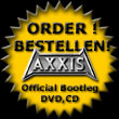 Bestellt die AXXIS DVD und füllt das nachfolgende Formular aus!